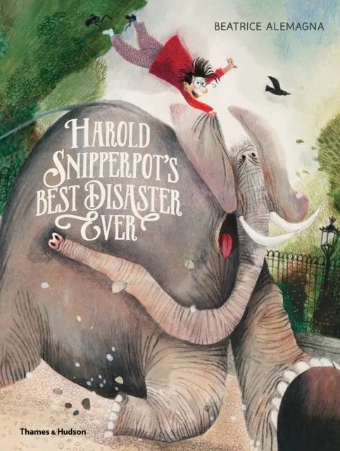 Beatrice Alemagna: Harold Snipperpot's Best Disaster Ever