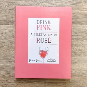 Drink Pink: A Celebration of Ros